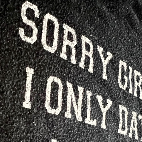 "Sorry Girls I Only Date Models"  Sweatshirt - LA Based Celeb Fav Brand - RARE - Picture 5 of 7